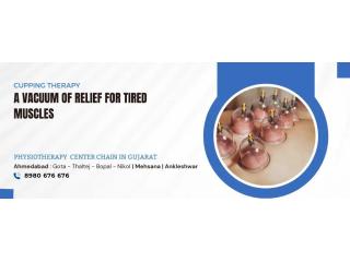 Cupping Therapy Treatment in Ahmedabad | Pain Relief Experts