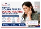 Why Are Young Adults Losing Hearing Earlier Than Ever?