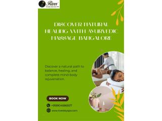 Discover Natural Healing with Ayurvedic Massage Bangalore