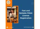 Fast and Reliable FSSAI License Registration