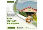 Best Hotel in Bir Billing for a Memorable Mountain Stay