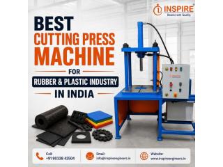 Best Cutting Press Machine for Rubber & Plastic Industry in India | Inspire Engineers