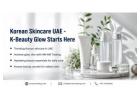 Shop Best Korean Skincare UAE | 100% Original K-Beauty Brands