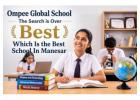Which is the Best School in Manesar? |Ompee Global School