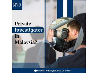 Private Investigator in Malaysia?