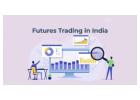 Futures Trading in India: Complete Guide for Beginners 2026