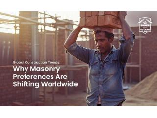 Global Construction Trends: Why Masonry Preferences Are Shifting Worldwide