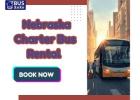 Book Nebraska Charter Bus Rental Today For Smooth Group travel 