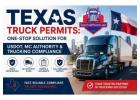 Texas Truck Permits: One-Stop Solution for USDOT, MC Authority & Trucking Compliance