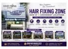 ???? Hair Fixing Zone – Now Closer to You Across Bengaluru! ????