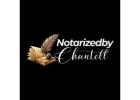 Same day notary service near me | NotarizedbyChantell LLC