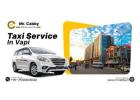 Book Taxi Service in Vapi for Business and Family Travel