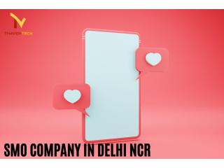 SMO Company in Delhi NCR Helping Brands Grow Their Digital Community