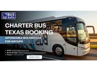 Charter Bus Texas Booking – Affordable Bus Rental for Groups