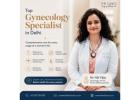 Gynecologist for Pregnancy Care in Delhi | Antenatal & Maternity Care