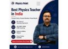 Best Physics Teacher in India for JEE, NEET & CBSE Students