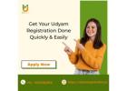 Get Your Udyam Registration Done Quickly & Easily