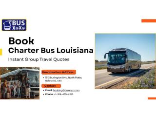Book Charter Bus Louisiana | Instant Group Travel Quotes