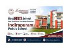 Best CBSE School Near Ghaziabad and Noida Extension | Indirapuram Public School