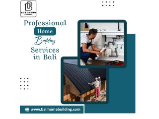 Professional Home Building Services in Bali