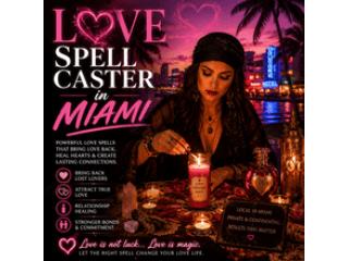 Best Love Spell Caster in Miami for Lost Love Recovery
