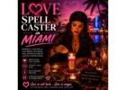 Best Love Spell Caster in Miami for Lost Love Recovery