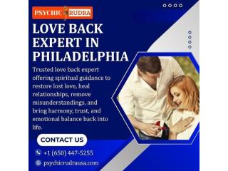 Trusted Love Back Expert in Philadelphia for Relationship Solutions