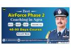 Best Air Force Phase 2 Coaching in Agra