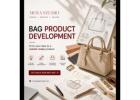Bag Product Development Services for Fashion Brands