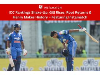 Win Exciting Awards & Gifts – ICC Rankings Shake-Up with Gill, Root, Henry & Instamatch!