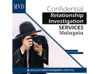 Confidential Relationship Investigation Services Malaysia