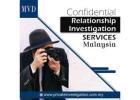 Confidential Relationship Investigation Services Malaysia