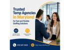  Trusted Temp Agencies in Maryland for Fast and Flexible Staffing Solutions