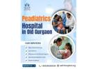 Paediatrics Hospital in Old Gurgaon
