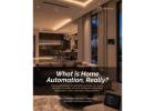 What is Home Automation, Really?