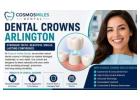 Dental Crowns Arlington | Restore Your Smile with Cosmos Smiles Dental