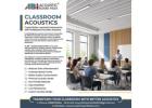 Classroom Acoustic Design for Clear Sound and Better Learning