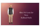 Slim-fit Vests for Men: The Secret to a Polished Look