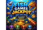 FISH GAMES JACKPOT – DIVE INTO BIG REWARDS!