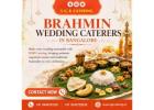 Brahmin Wedding Caterers in Bangalore