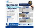 Bathroom Waterproofing Contractors in Bangalore