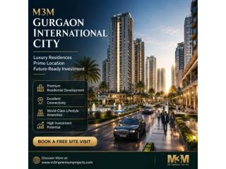 M3M Gurgaon International City Manesar – Luxury Township with Excellent Connectivity