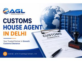 Reliable Customs House Agent in Delhi