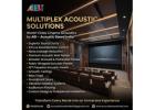 Multiplex Acoustic Solutions for Cinema Soundproofing and Sound Clarity