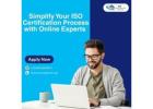 Simplify Your ISO Certification Process with Online Experts 