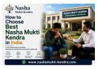 How to Identify the Best Nasha Mukti Kendra in Delhi NCR