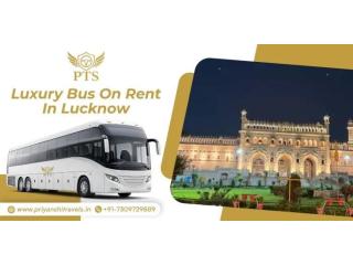 Book Luxury Bus on Rent in Lucknow for Every Occasion