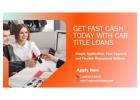 Get Fast Cash With Car Title Loans Saanich