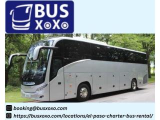 Charter Bus Rental El Paso TX | Safe & Reliable Bus Service