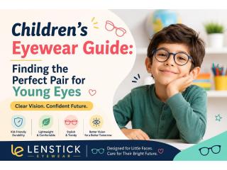 Children's Eyewear Guide: Finding the Perfect Pair for Young Eyes
